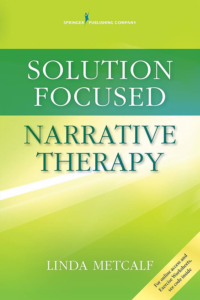 Solution Focused Narrative Therapy: 9780826131768: Medicine